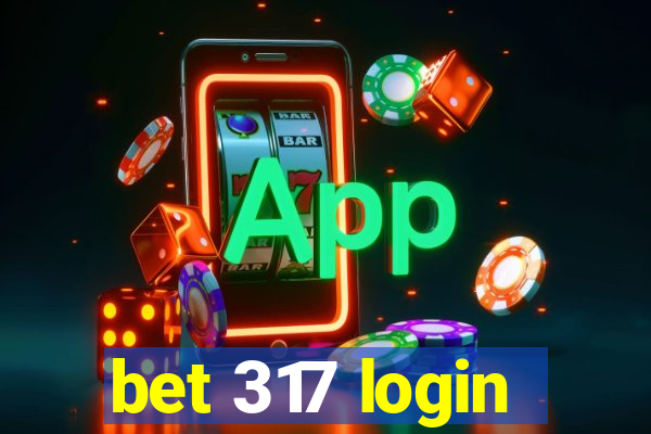 bet 317 login